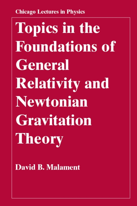 Cover image for book Topics in the Foundations of General Relativity and Newtonian Gravitation Theory