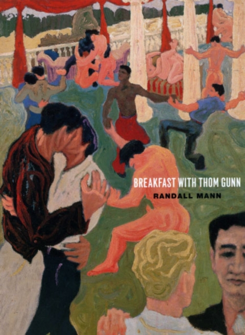 Cover image for book Breakfast with Thom Gunn