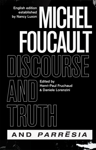 "Discourse and Truth" and "Parresia"