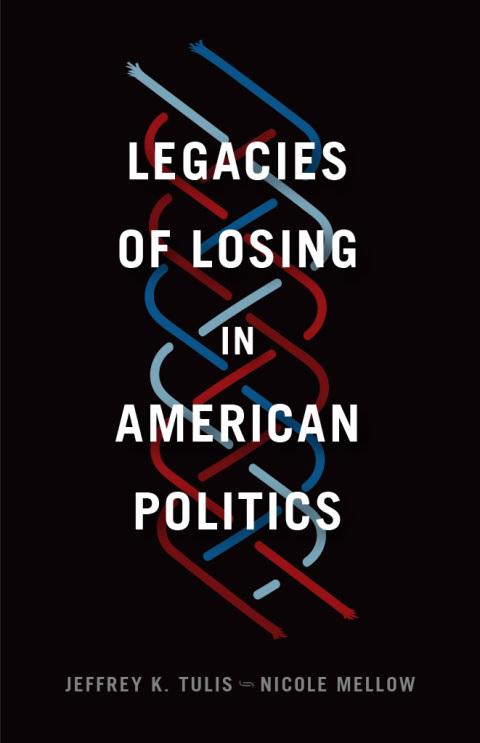 Cover image for book Legacies of Losing in American Politics