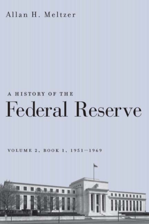 Cover image for book A History of the Federal Reserve, Volume 2, Book 1, 1951-1969
