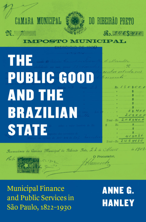 Cover image for book The Public Good and the Brazilian State