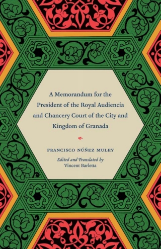 A Memorandum for the President of the Royal Audiencia and Chancery Court of the City and Kingdom of Granada