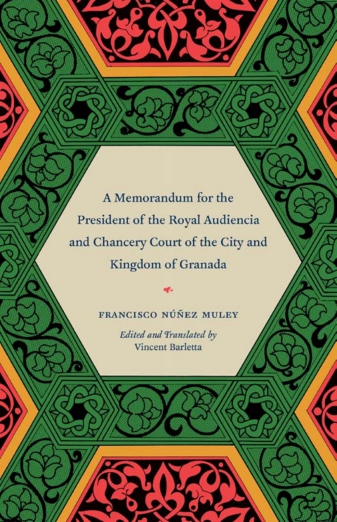 Cover image for book A Memorandum for the President of the Royal Audiencia and Chancery Court of the City and Kingdom of Granada