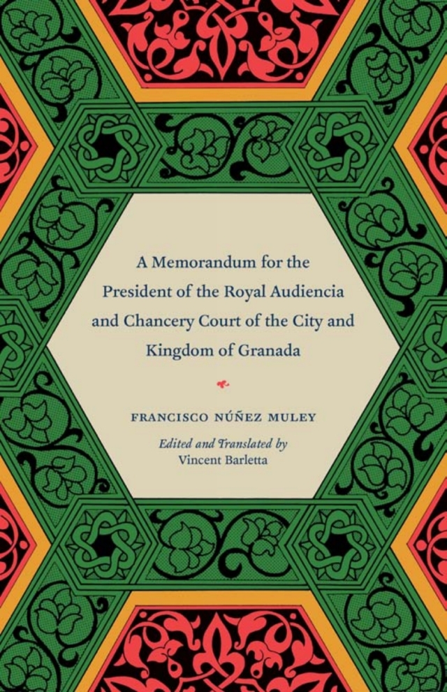 A Memorandum for the President of the Royal Audiencia and Chancery Court of the City and Kingdom of Granada