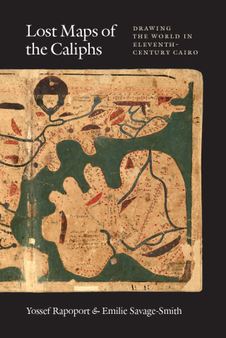 Lost Maps of the Caliphs