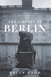 Imagen de portada: The Ghosts of Berlin 9780226558721