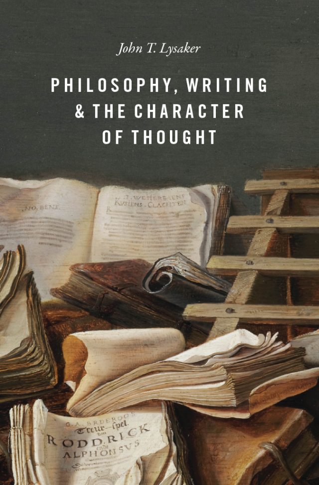Philosophy, Writing, and the Character of Thought