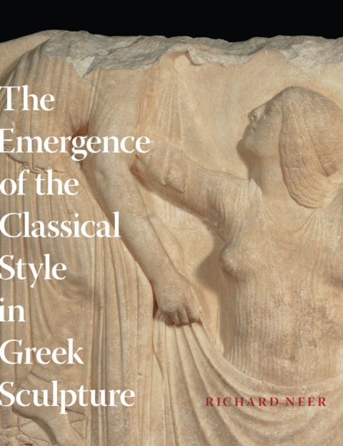 Cover image for book The Emergence of the Classical Style in Greek Sculpture