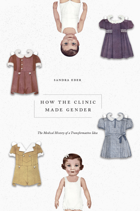 Cover image for book How the Clinic Made Gender