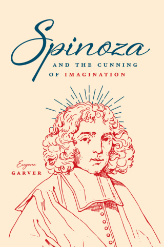 Spinoza and the Cunning of Imagination