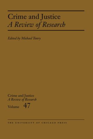 Crime and Justice, Volume 47