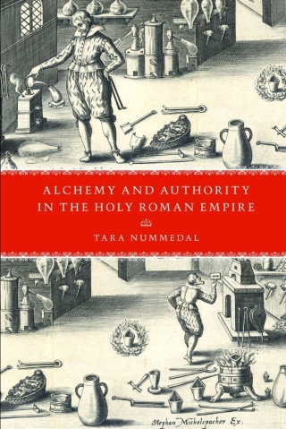 Alchemy and Authority in the Holy Roman Empire