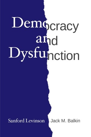 Democracy and Dysfunction