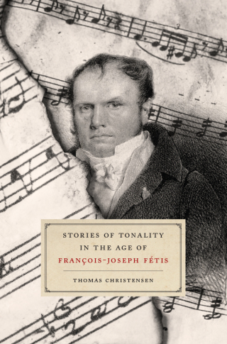 Stories of Tonality in the Age of François-Joseph Fétis