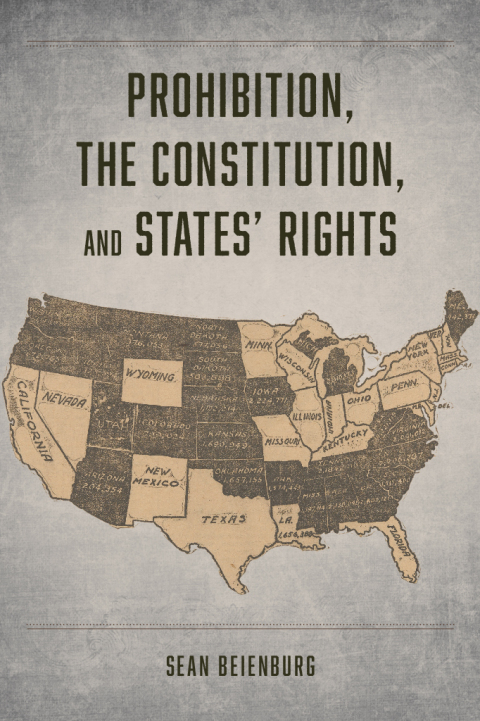 Cover image for book Prohibition, the Constitution, and States' Rights