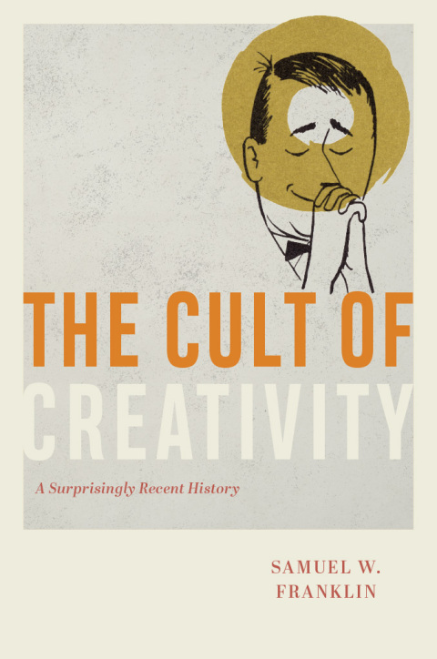 Cover image for book The Cult of Creativity
