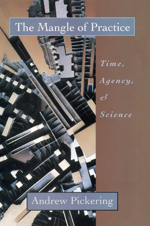Cover image for book The Mangle of Practice