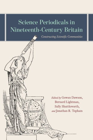 Science Periodicals in Nineteenth-Century Britain