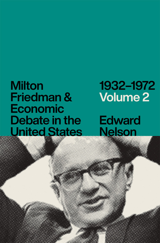 Milton Friedman and Economic Debate in the United States, 1932–1972, Volume 2