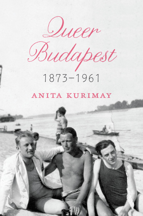 Cover image for book Queer Budapest, 1873–1961