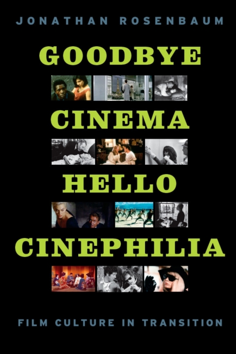 Cover image for book Goodbye Cinema, Hello Cinephilia