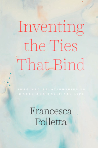 Inventing the Ties That Bind