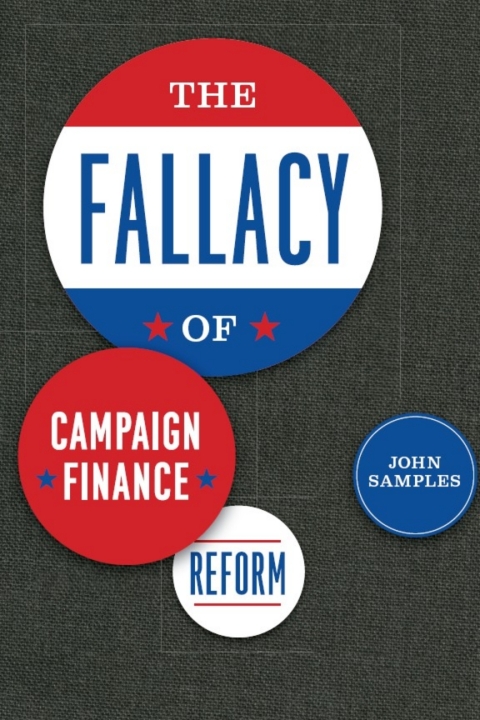 Cover image for book The Fallacy of Campaign Finance Reform