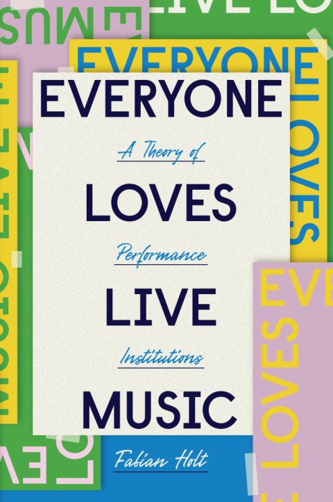 Cover image for book Everyone Loves Live Music