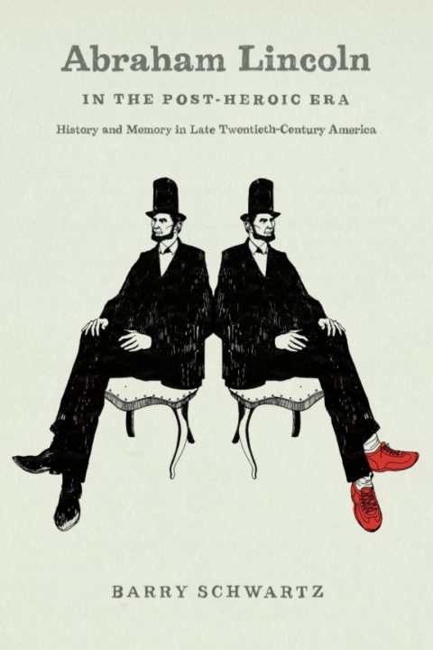 Cover image for book Abraham Lincoln in the Post-Heroic Era
