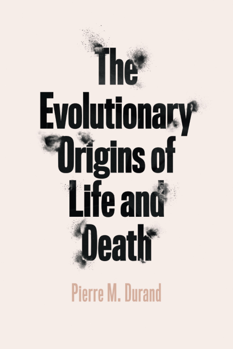 Cover image for book The Evolutionary Origins of Life and Death
