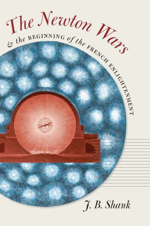 Cover image for book The Newton Wars and the Beginning of the French Enlightenment