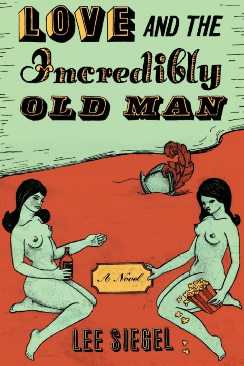 Cover image for book Love and the Incredibly Old Man
