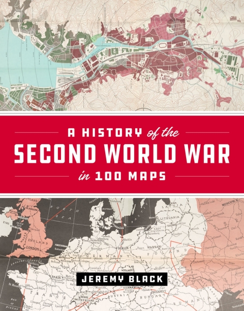Cover image for book A History of the Second World War in 100 Maps