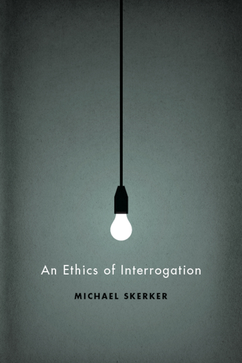 Cover image for book An Ethics of Interrogation