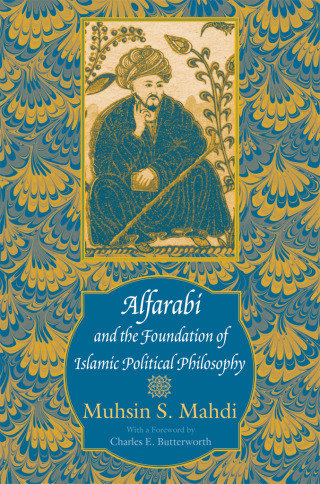 Alfarabi and the Foundation of Islamic Political Philosophy