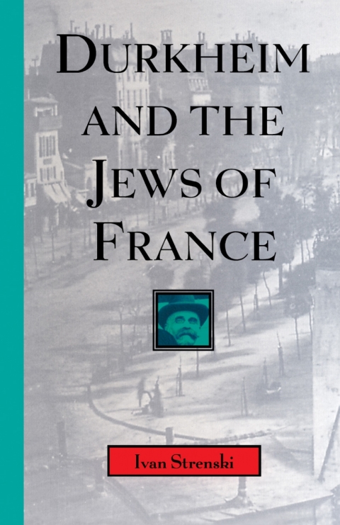 Cover image for book Durkheim and the Jews of France