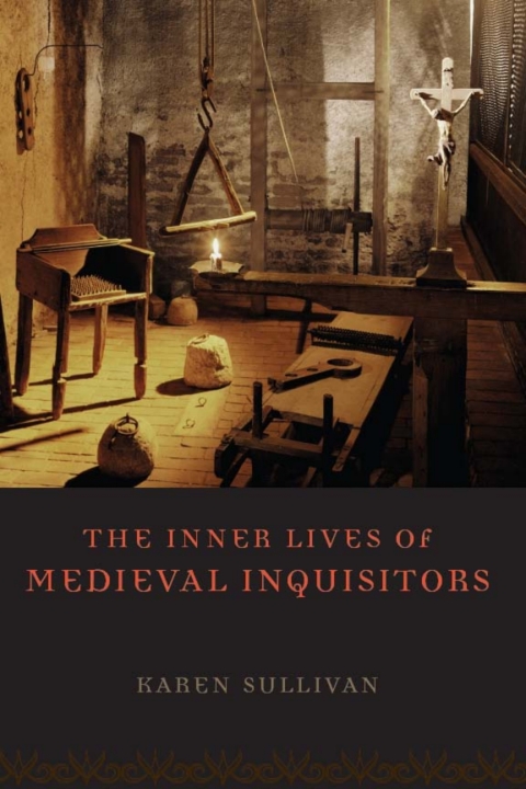 Cover image for book The Inner Lives of Medieval Inquisitors