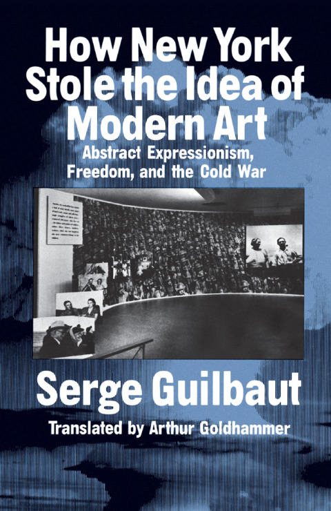 Cover image for book How New York Stole the Idea of Modern Art