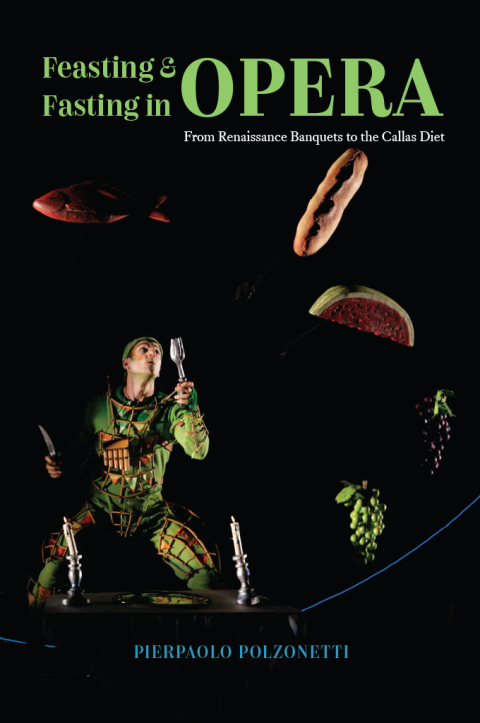 Cover image for book Feasting and Fasting in Opera
