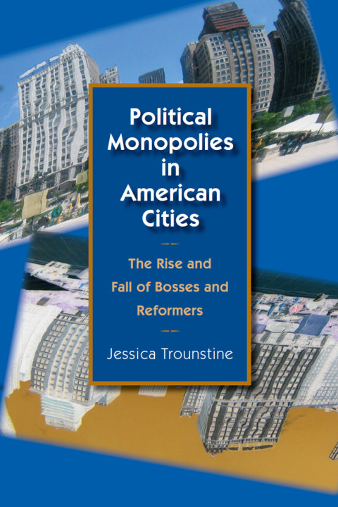 Cover image for book Political Monopolies in American Cities