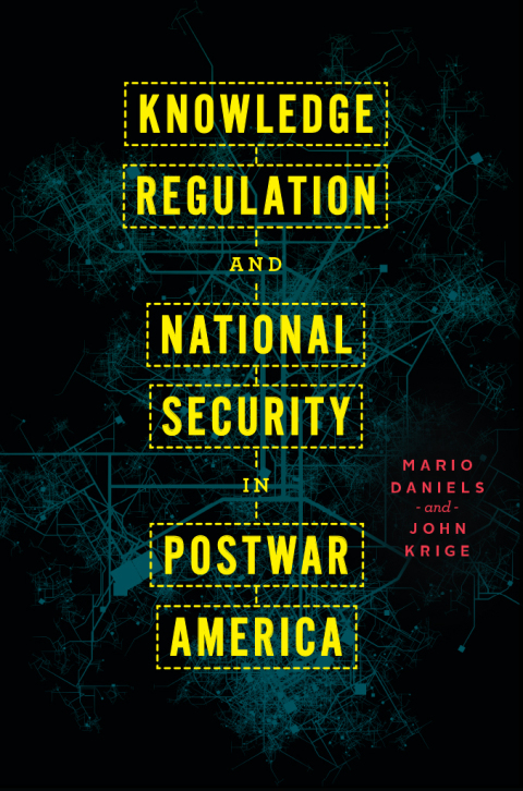 Knowledge Regulation and National Security in Postwar America