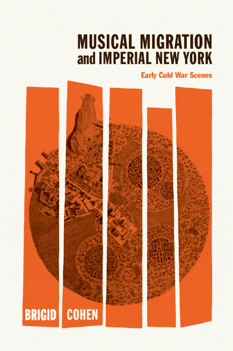 Cover image for book Musical Migration and Imperial New York