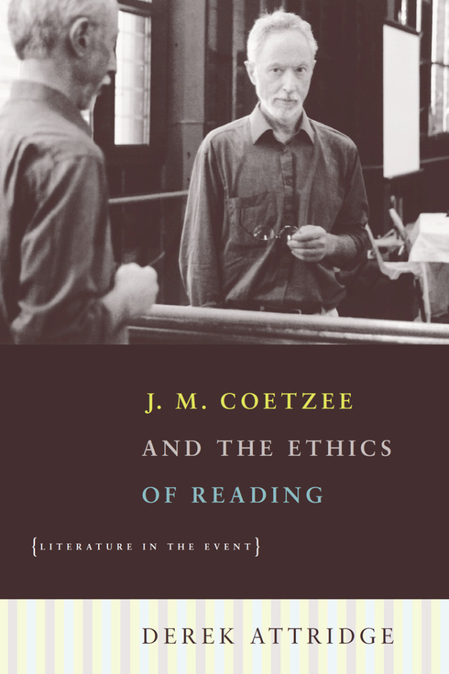 J. M. Coetzee and the Ethics of Reading