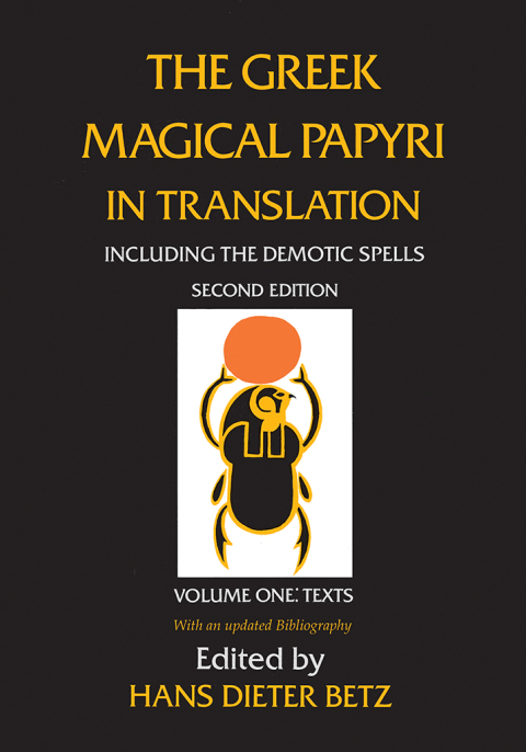 Cover image for book The Greek Magical Papyri in Translation, Including the Demotic Spells, Volume 1