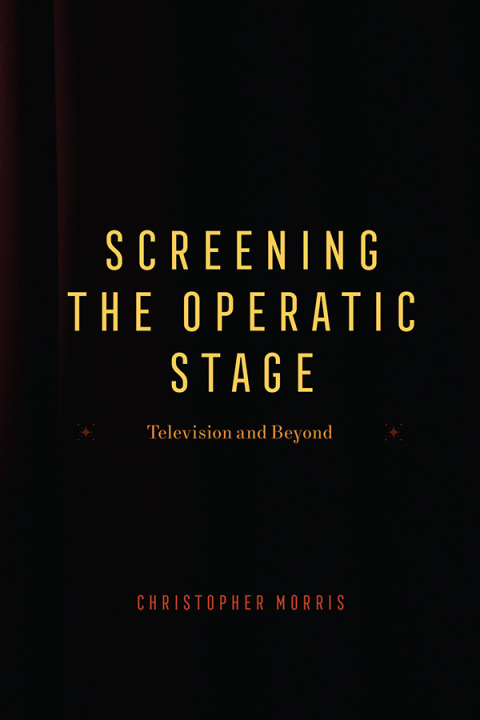 Cover image for book Screening the Operatic Stage