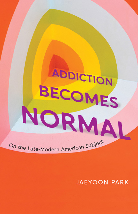 Cover image for book Addiction Becomes Normal