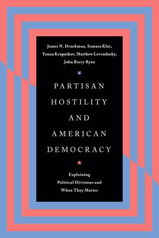Partisan Hostility and American Democracy