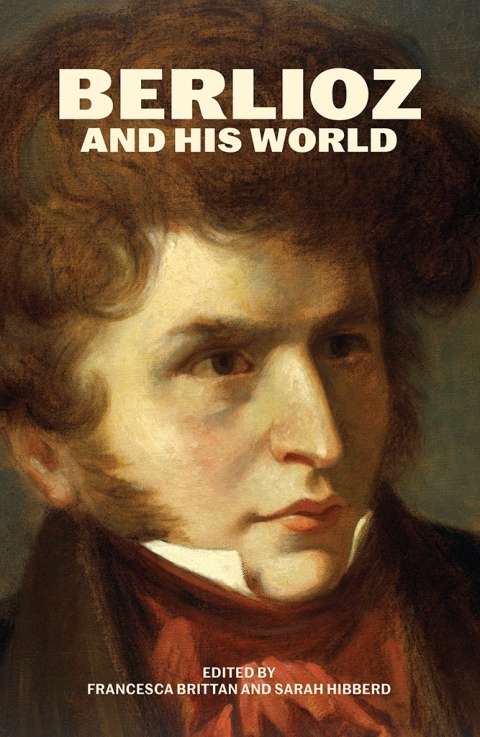 Cover image for book Berlioz and His World