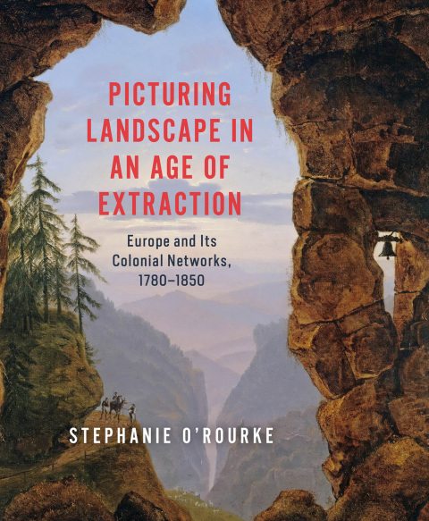 Cover image for book Picturing Landscape in an Age of Extraction